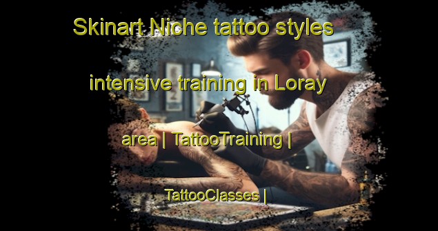 Skinart Niche tattoo styles intensive training in Loray area | TattooTraining | TattooClasses | SkinartTraining-France